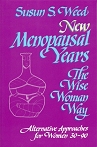 New Menopausal Years the Wise Woman Way by Susun S. Weed bookcover